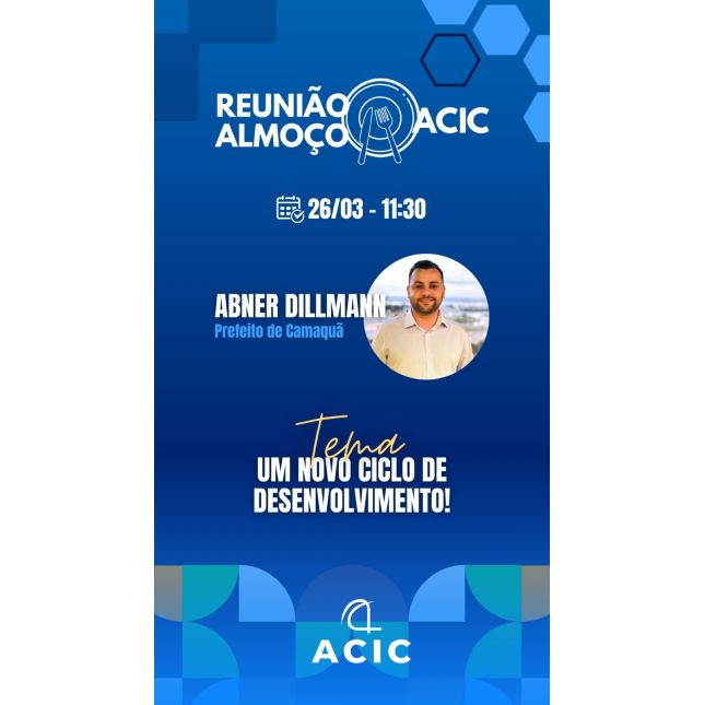 Reunião Almoço ACIC com Prefeito Municipal de Camaquã, ABNER DILLMANN